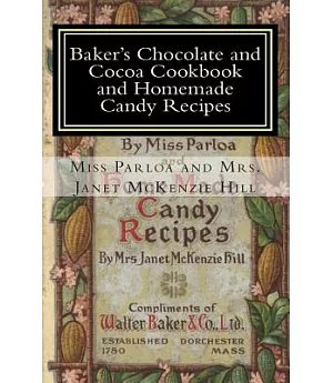 Baker’s Chocolate and Cocoa Cookbook and Homemade Candy Recipes