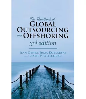 The Handbook of Global Outsourcing and Offshoring: The Definitive Guide to Strategy and Operations