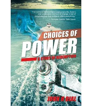 Choices of Power: A Story of Redemption