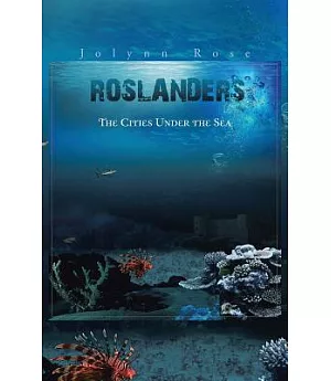 Roslanders: The Cities Under the Sea