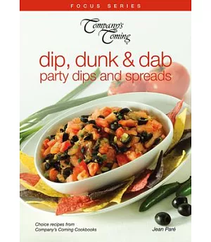 Dip, Dunk & Dab: Party Dips and Spreads