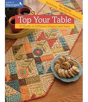 Top Your Table: 10 Quilts in Different Shapes and Sizes