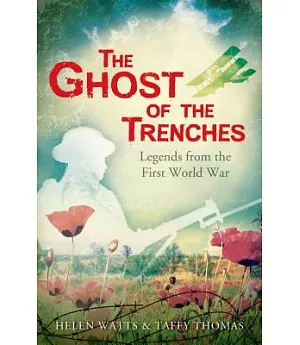 The Ghost of the Trenches and Other Stories from the First World War