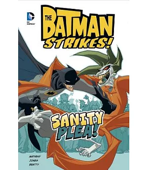 The Batman Strikes!: Sanity Plea!