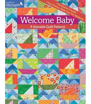 Welcome Baby: 9 Adorable Quilt Patterns