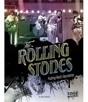 The Rolling Stones: Pushing Rock’s Boundaries