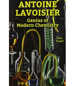 Antoine Lavoisier: Genius of Modern Chemistry