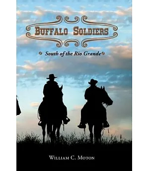 Buffalo Soldiers: South of the Rio Grande