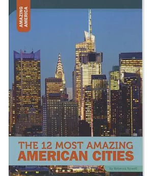 The 12 Most Amazing American Cities