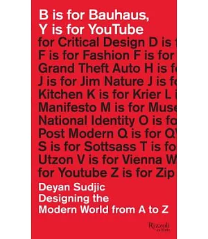 B is for Bauhaus, Y Is for YouTube: Designing the Modern World, from A to Z