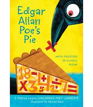 Edgar Allan Poe’s Pie: Math Puzzlers in Classic Poems