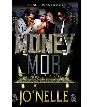 Money Mob: The Rise of a Dynasty