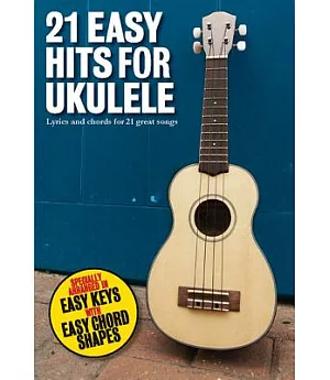 21 Easy Hits for Ukulele