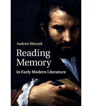 Reading Memory in Early Modern Literature