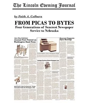 From Picas to Bytes: Four Generations of Seacrest Newspaper Service to Lincoln