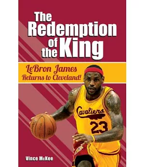 The Redemption of the King: Lebron James Returns to Cleveland!