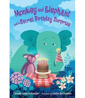 Monkey and Elephant and a Secret Birthday Surprise