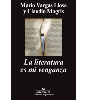 La literatura es mi venganza / Literature is my Revenge