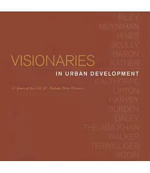 Visionaries in Urban Development: 15 Years of the ULI J.C. Nichols Prize Winners