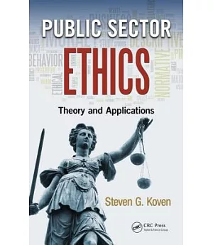 Public Sector Ethics: Theory and Applications