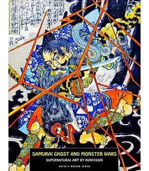 Samurai Ghost and Monster Wars: Supernatural Art by Kuniyoshi