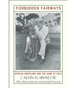 Forbidden Fairways: African Americans and the Game of Golf