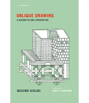 Oblique Drawing: A History of Anti-Perspective