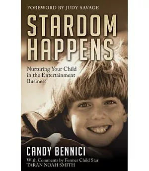 Stardom Happens: Nurturing Your Child in the Entertainment Business