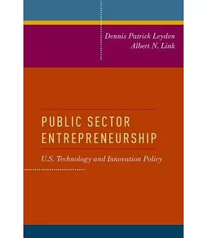 Public Sector Entrepreneurship: U.S. Technology and Innovation Policy