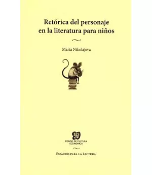 Retórica del personaje en la literatura para niños / Rhetoric of character in children’s literature