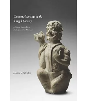 Cosmopolitanism in the Tang Dynasty: A Chinese Ceramic Figure of a Sogdian Wine-Merchant