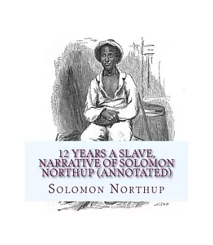 12 Years a Slave, Narrative of Solomon Northup