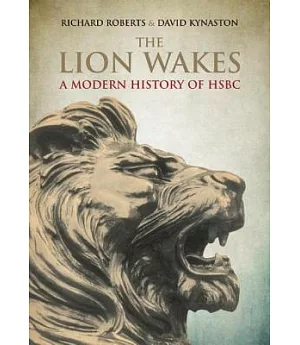 The Lion Wakes: A Modern History of HSBC