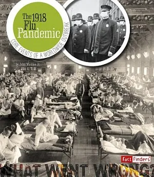 The 1918 Flu Pandemic: Core Events of a Worldwide Outbreak