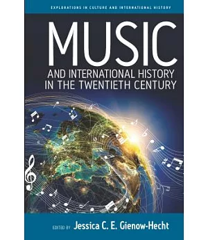 Music and International History in the Twentieth Century