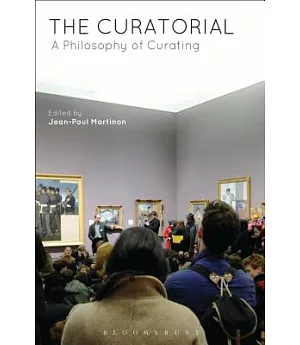 The Curatorial: A Philosophy of Curating