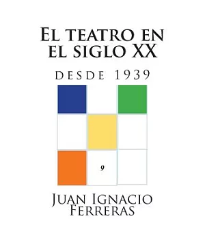 El teatro en el siglo XX (desde 1939) / The theater in the twentieth century (since 1939)