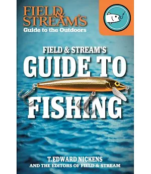 Field & Stream’s Guide to Fishing