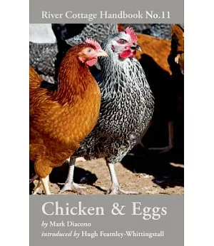 The River Cottage Chicken & Eggs Handbook