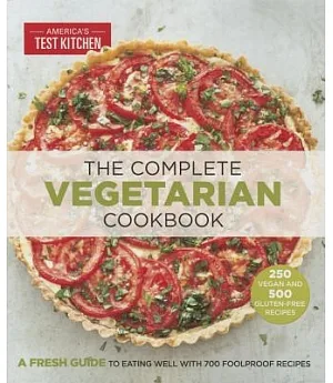 The Complete Vegetarian Cookbook: A Fresh Guide to Eating Well With 700 Foolproof Recipes