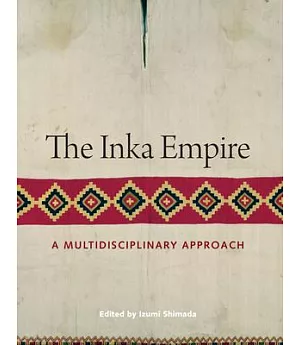 The Inka Empire: A Multidisciplinary Approach