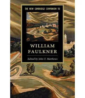 The New Cambridge Companion to William Faulkner