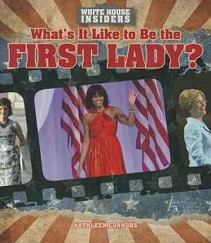 What’s It Like to Be the First Lady?