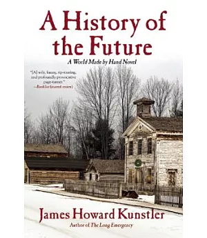 A History of the Future: A World Made by Hand Novel