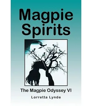 Magpie Spirits: The Magpie Odyssey VI