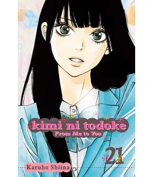 Kimi Ni Todoke 21: From Me to You