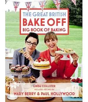 The Great British Bake Off Big Book of Baking