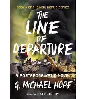 The Line of Departure: A Postapocalyptic Novel