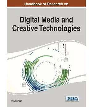 Handbook of Research on Digital Media and Creative Technologies