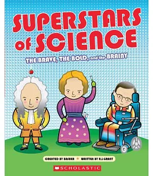 Superstars of Science: The Brave, the Bold, and the Brainy